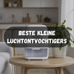 Beste kleine luchtontvochtigers