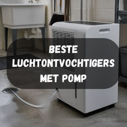 Beste luchtontvochtigers met pomp