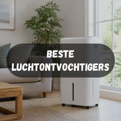 Beste luchtontvochtigers