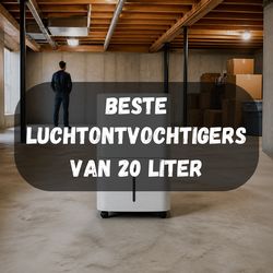 Beste luchtontvochtigers van 20 liter