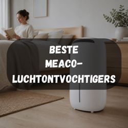 Beste Meaco-luchtontvochtigers