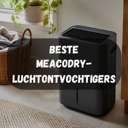 Beste MeacoDry-luchtontvochtigers